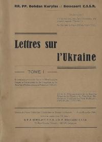 Kurylas B., Bosschaert A. Lettres sur L’Ukraine t. 1