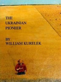 Kurelek W. The Ukrainian Pioneer