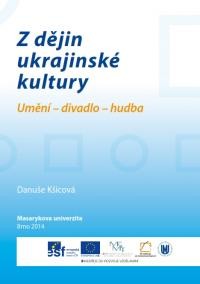 Kšicová D. Z dějin ukrajinské kultury. Umění – divadlo – hudba