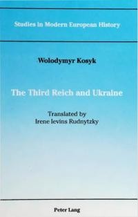 Kosyk W. The Third Reich and Ukraine