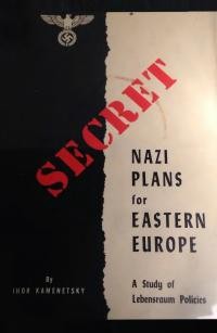 Kamenetsky I. Secret Nazi Plans for Eastern Europe: A Study of Lebensraum Policies