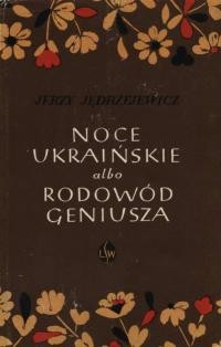 Jedrzejewicz J. Noce ukraińskie albo rodowód geniusza: opowieść o Szewczence