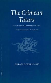 Glyn Williams B. The Crimeam Tatars. The Diaspora Experience and the Forging of a Nation