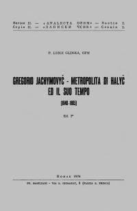 Glinka L., p. Gregorio Jachymovy – Metropolita di Halyc ed il suo tempo (1840-1865)