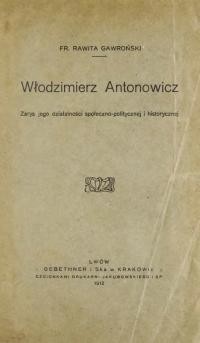 Gawroński F. Antonowicz : zarys jego działalności społeczno-politycznej i historycznej