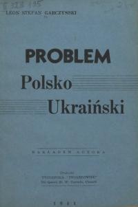 Garczynski L. Problem Polsko-Ukrainski