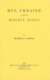 Gambal M. Rus, Ukraine and Muscovy, Russia