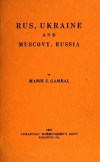 Gambal M. Rus. Ukraine and Muscovy, Russia