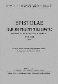 Epistolae Feliciani Philippi Wolodkovycz Metropolitae Kiovensis Catholici pars 2: (1762-1778)