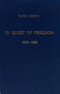 Dushnyk W. In Quest of Freedom 1918-1958