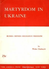 Dushnyk W. Martyrdom in Ukraine. Russia Denies Religious Freedom