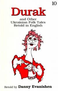 Durak and other Ukrainian Folk Tales Retold in English