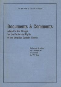 Documents & Comments related to the Struggle for the Patriarchal Rights of the Ukrainian Catholic Church