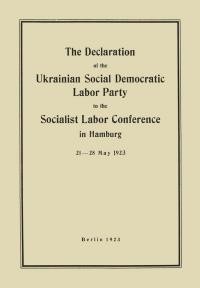 Declaration of the Ukrainian Social Democratic Labor Party in the Socialist Labor Conference in Hamburg 21-28 May 1923