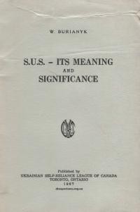 Burianyk W. S.U.S. – its meaning and significance