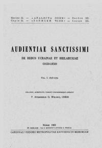 Audientiae Sanctissim de Rebus Ucrainae et Bielarusjae (1650-1850). Vol. 1: (1658-1779)