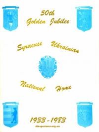 50th Golden Jubilee Syracuse Ukrainian National Home 1933-1983