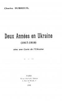 Dubreuil,C. Deux Annees en Ukraine (1917-1919)