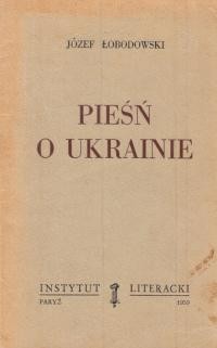 Lobodowski J. Piesn o Ukrainie / Лободовський Й. Пісня про Україну